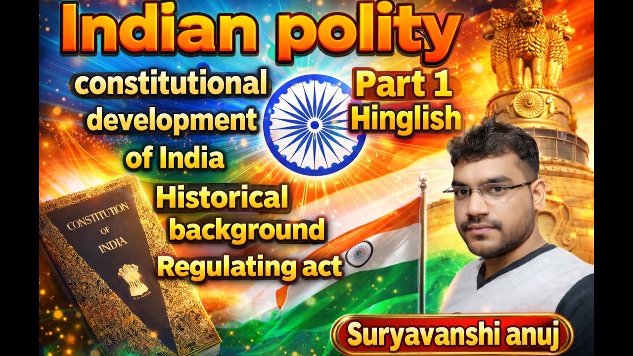 Indian polity: Historical background of Indian constitution:the Regulating act 1773: Simplified way