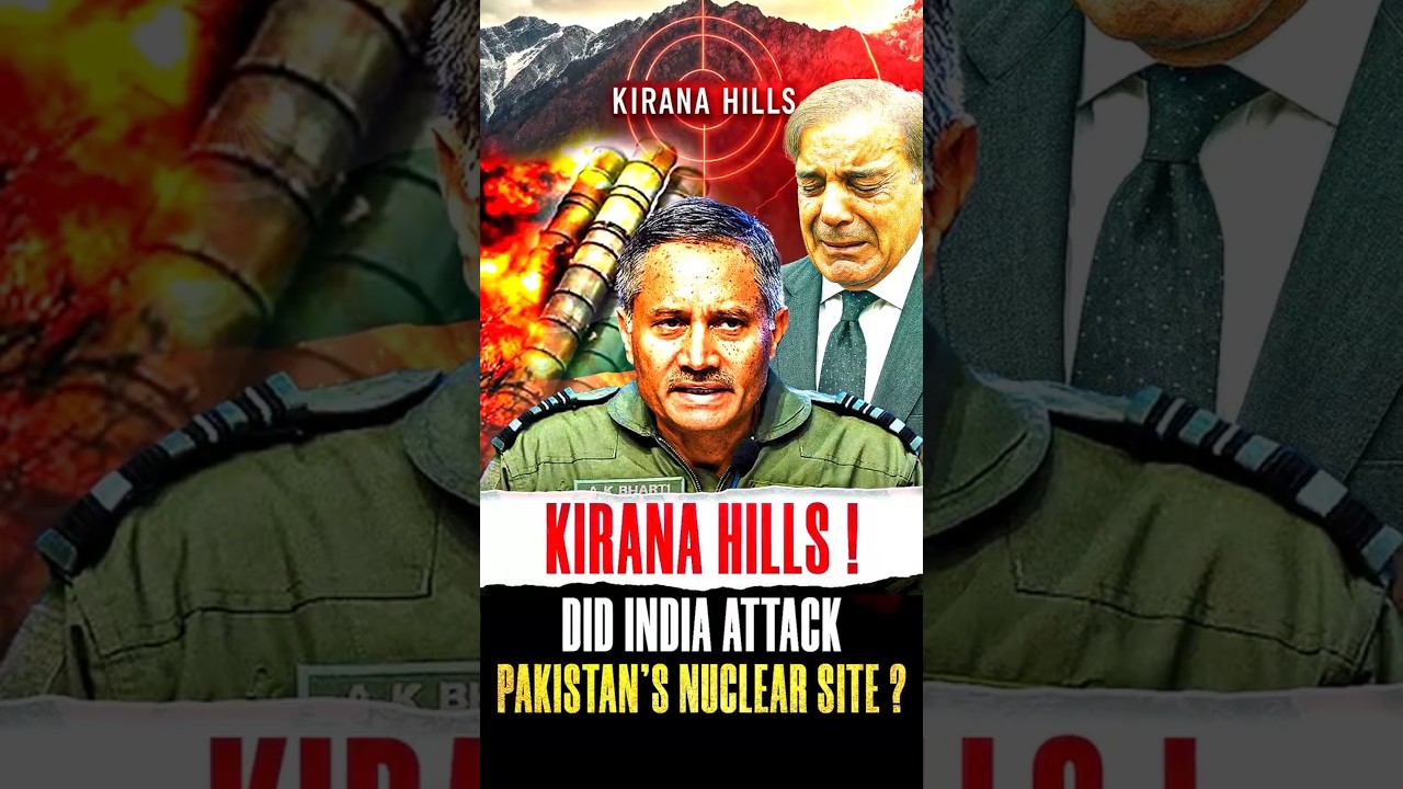 Did India Really Attack Pakistan's Nuclear Site? Reality of Kirana Hills