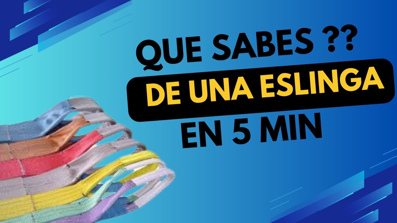 &iquest;Sabes usar eslingas de poli&eacute;ster correctamente? Desc&uacute;brelo aqu&iacute;