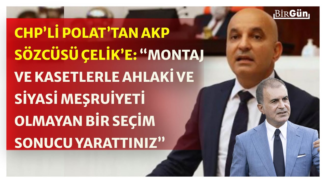CHP'li Mahir Polat'tan, AKP S&ouml;zc&uuml;s&uuml; &Ccedil;elik'e dikkat &ccedil;eken 