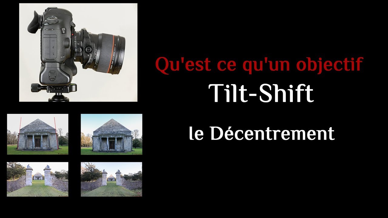 Qu'est ce qu'un objectif Tilt-shift : Le Shift / Le Décentrement