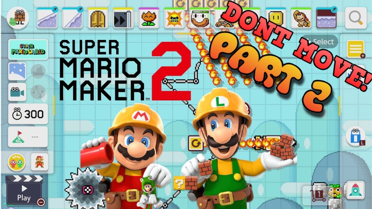 Super Mario Maker 2 - Creating Levels: Don't Move!!! | Part 2