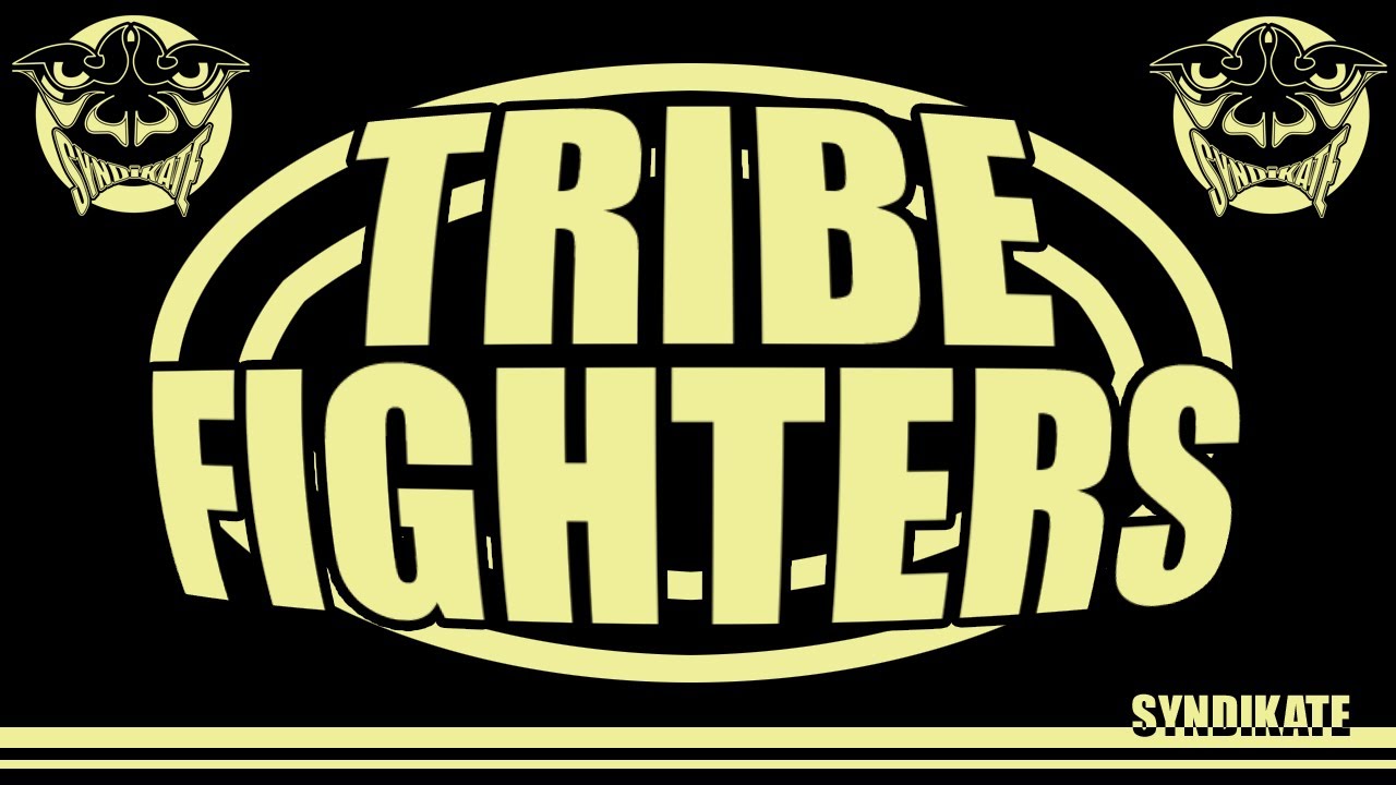 TRIBE FIGHTERS - With XTECH KALOO PROTOKICK INSANE TEKNOLOGY NKOD TOURNEVIS KATRIN GRE OKTEN etc....