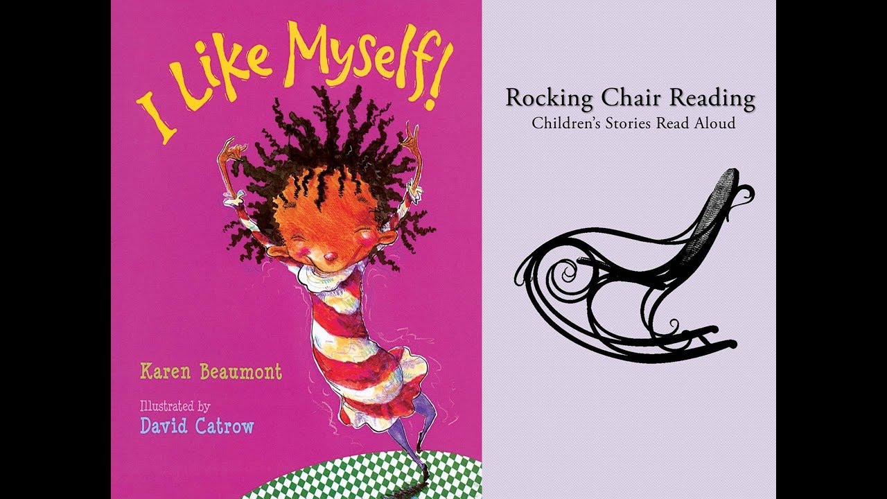 I Like Myself | Books Read Aloud for Kids | Rocking Chair Reading