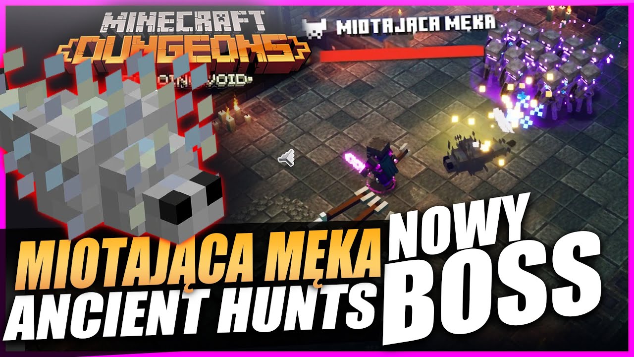 MIOTAJĄCA MĘKA z ANCIENT HUNTS | Minecraft Dungeons Echoing Void DLC