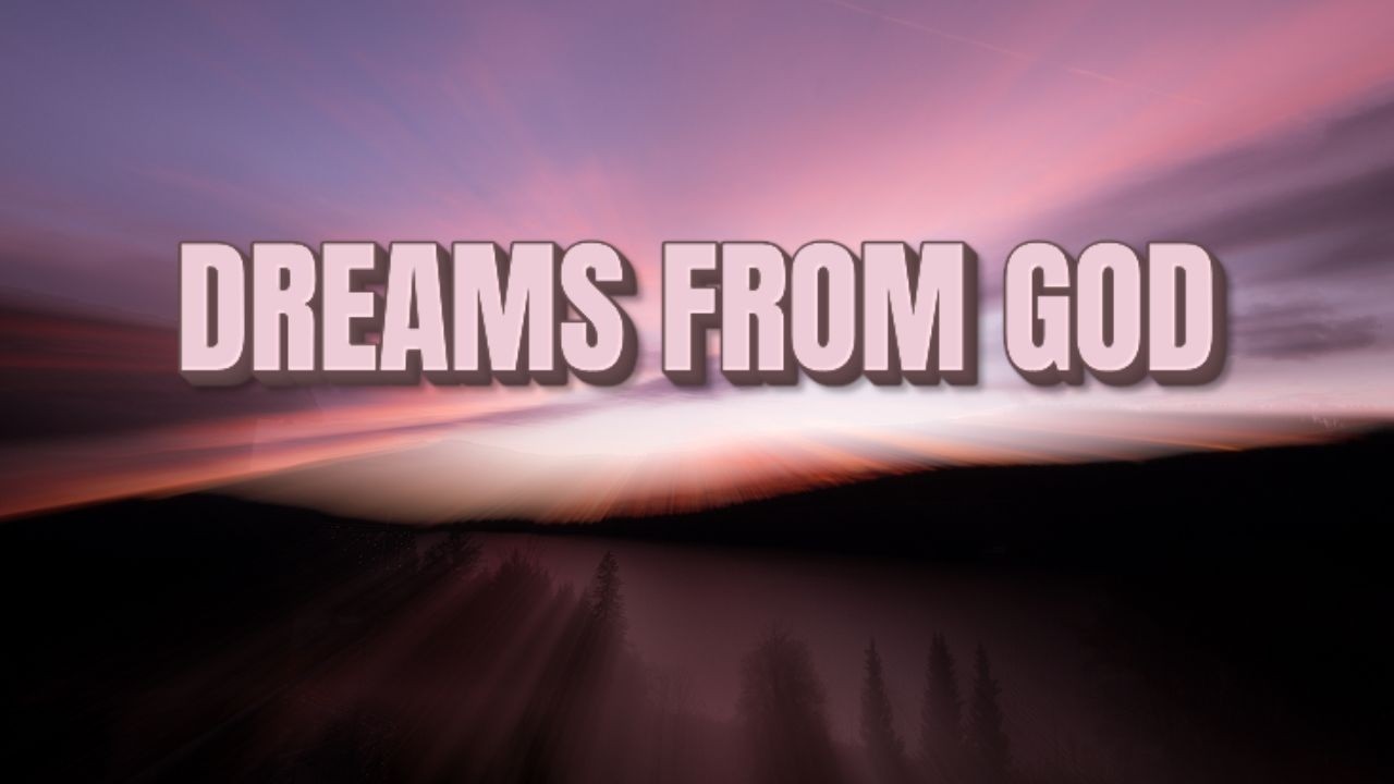 Dreams from God