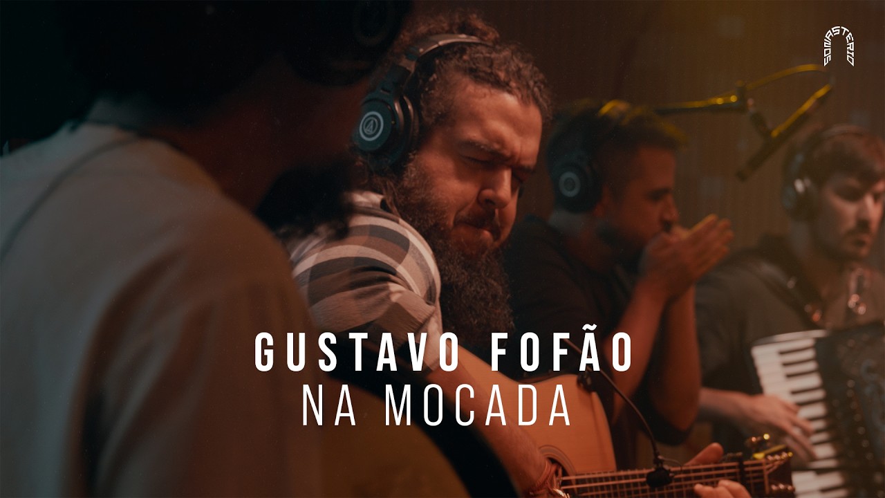 Gustavo Fofão - Na Mocada | Sonastério ilumina