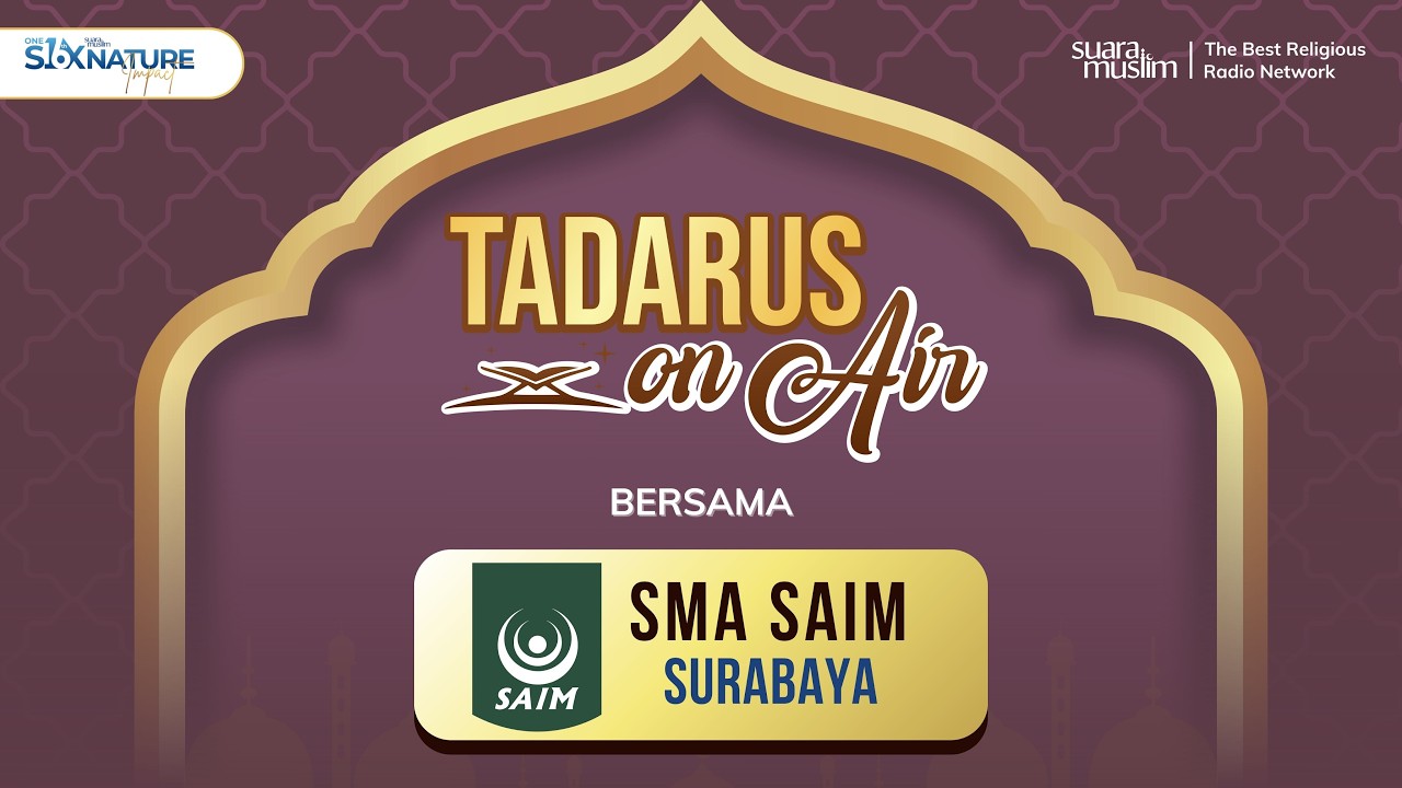 Tadarus On Air 2026 Bersama SMA SAIM SURABAYA