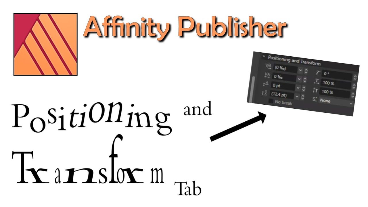 Using Affinity Publisher Text Positioning and Transform Features