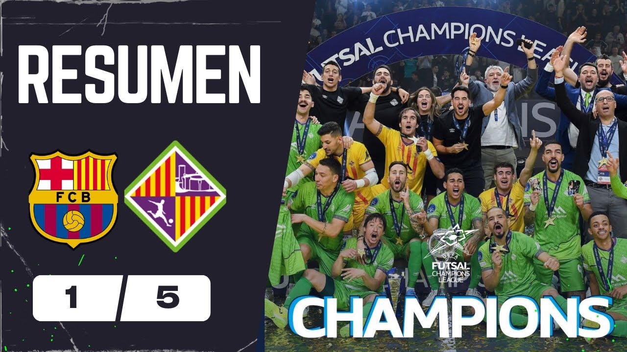 FINAL UEFA CHAMPIONS FUTSAL | Barça 1 - 5 Palma