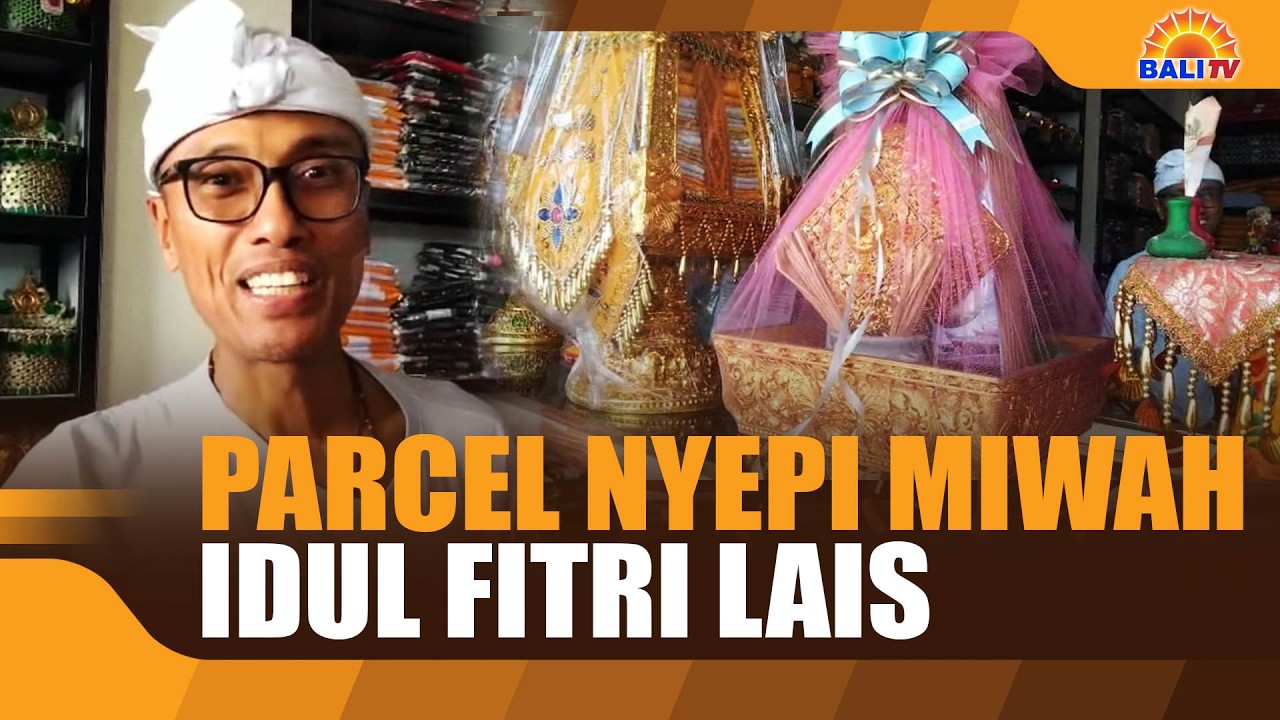 PARCEL NYEPI MIWAH DUL FITRI LAIS