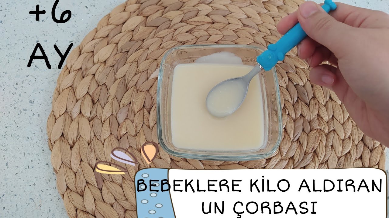 Bebeklere kilo aldıran çorba |Sağlıklı kilo aldıran un çorbası |Bebekler çok sevecek @yetisenanne