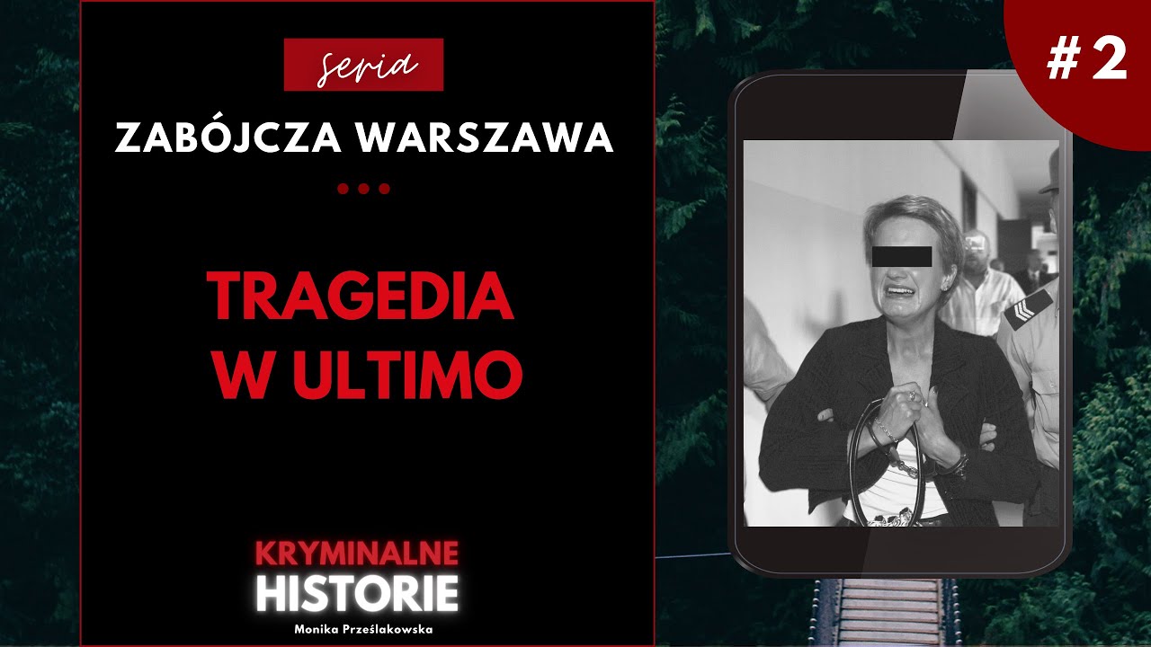 ZABÓJCZA WARSZAWA:  WINNA CZY NIEWINNA? SPRAWA ULTIMO #2