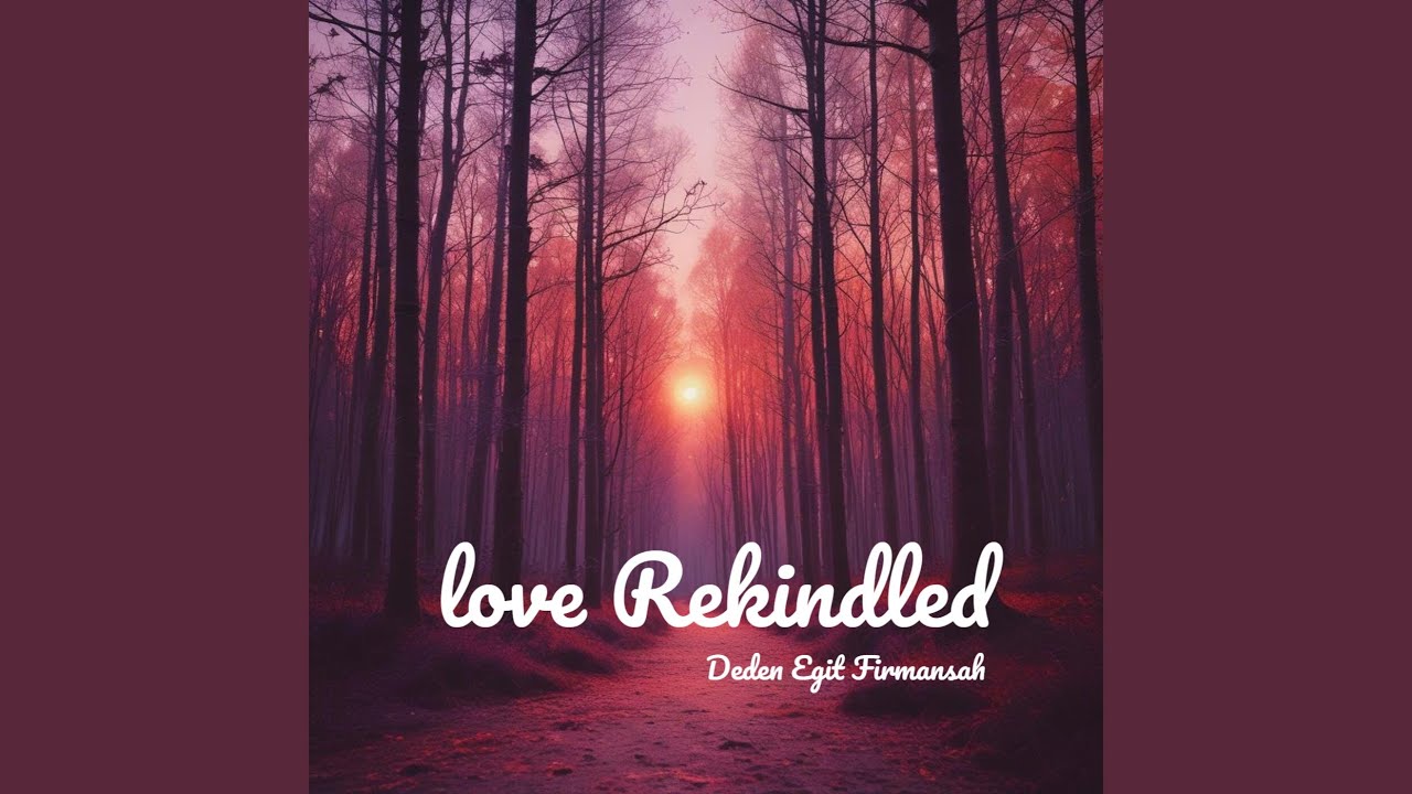 Love Rekindled