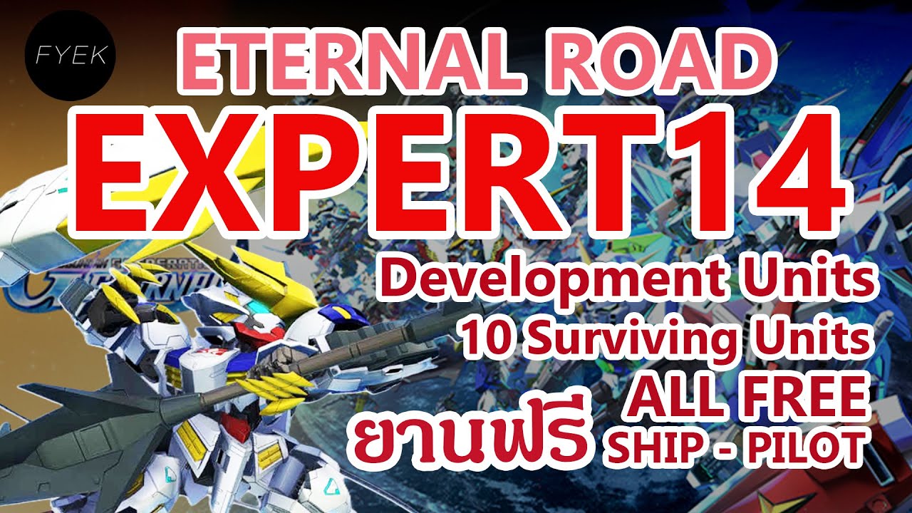 Eternal Road EXPERT 14 (EX14) Development /10 surviving - SD Gundam G Generation Eternal