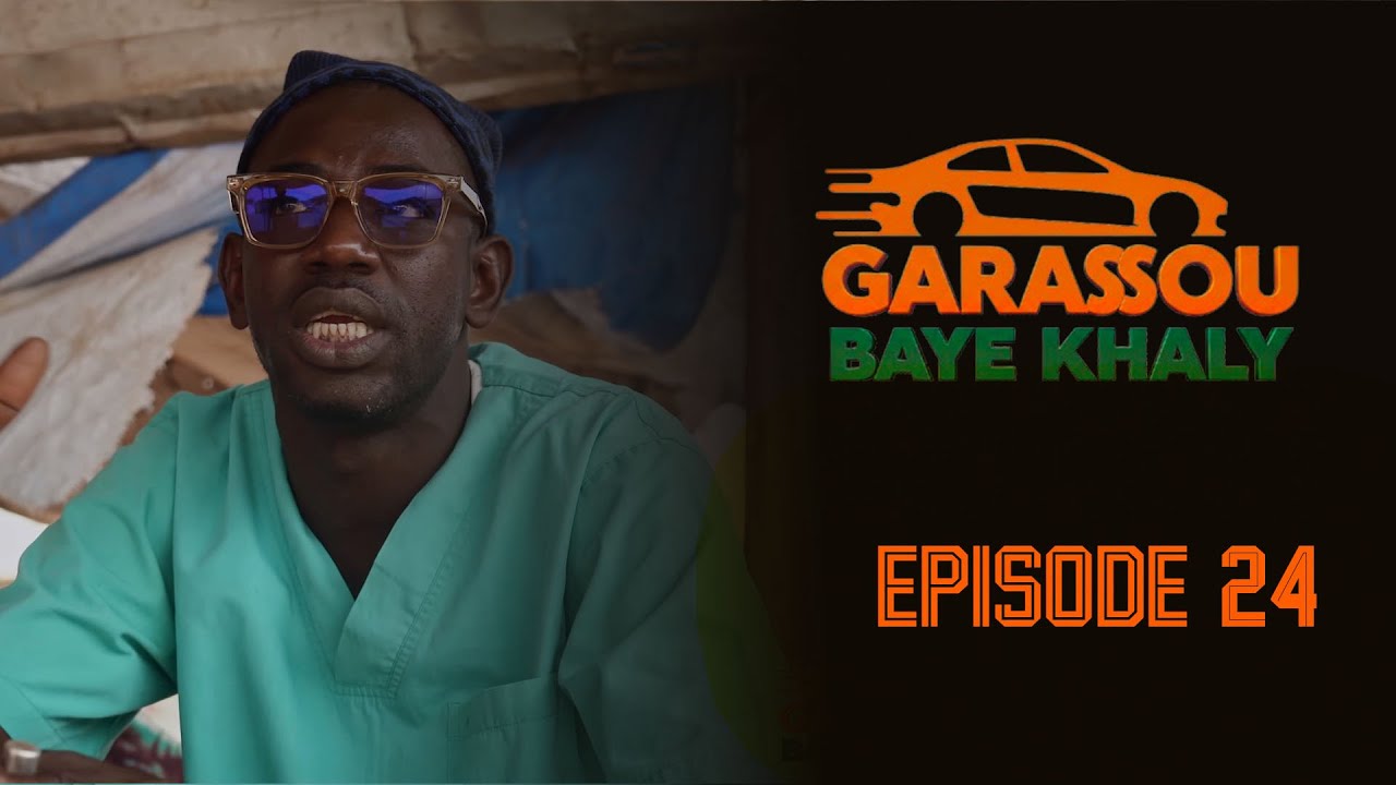 Épisode 24 #GarassouBayeKhaly 🤣💯