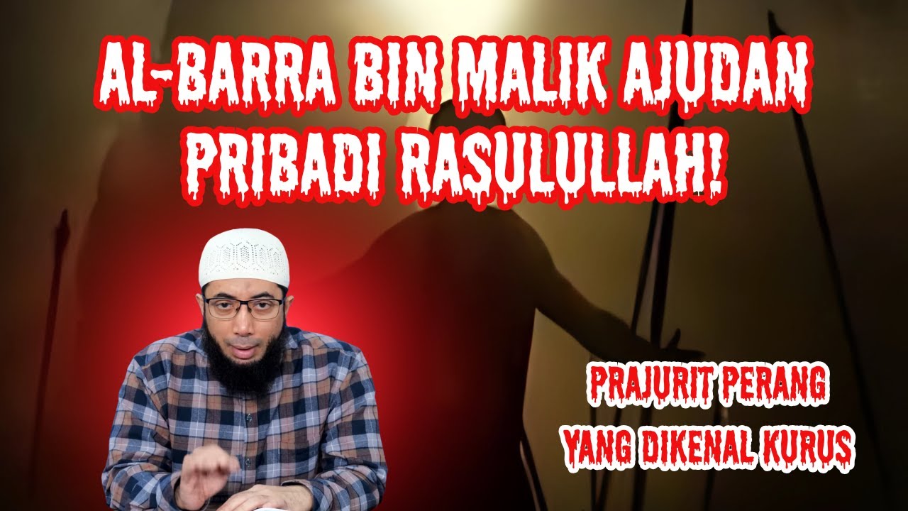 Al-Barra bin Malik Ajudan Pribadi rasulullah❗Prajurit Perang yang Dikenal Kurus❗🏹⚔️|Khalid Basalamah