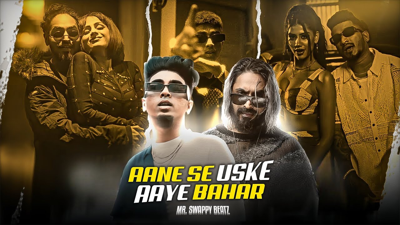 MC STAN - AANE SE USKE AAYE BAHAR  FT. DIVINE X EMIWAY  | MR.SWAPPY |
