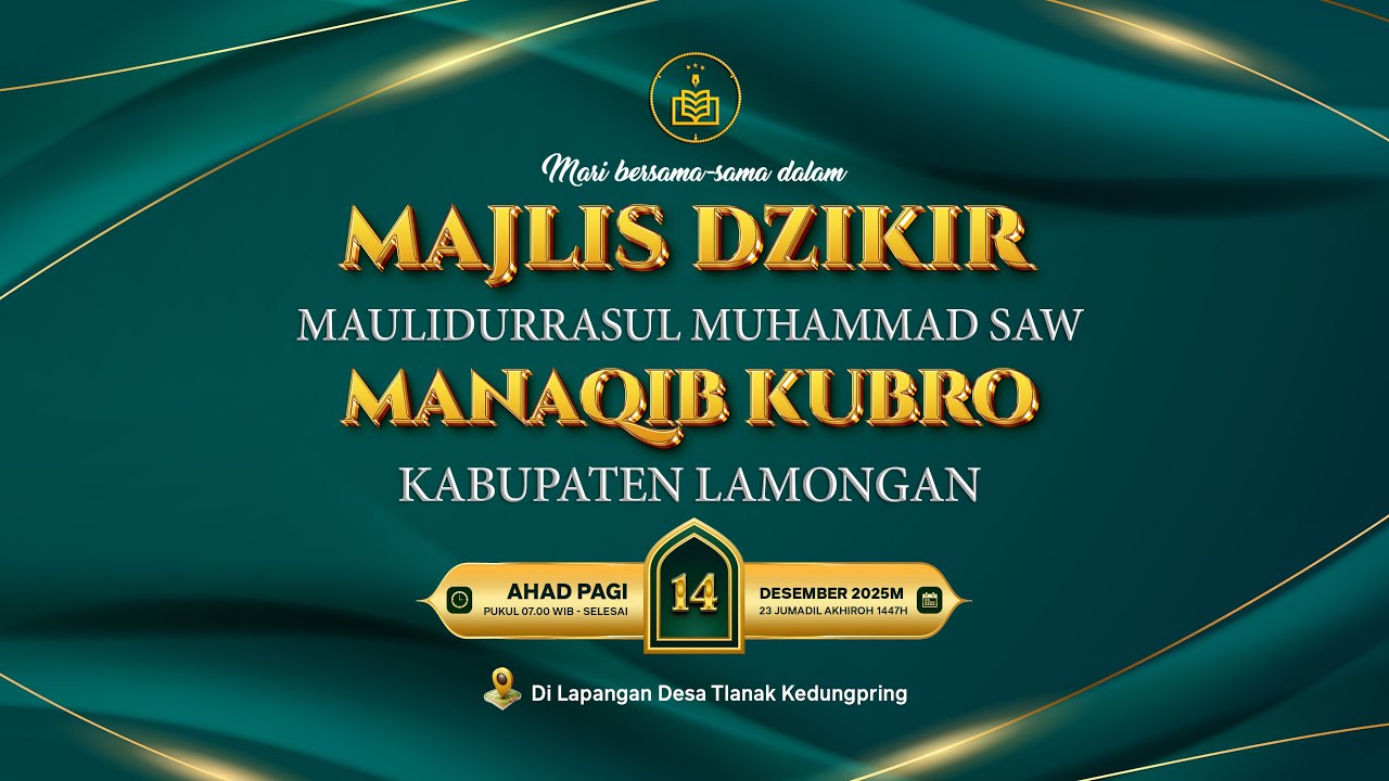 MAJLIS DZIKIR MAULIDURRASUL MUHAMMAD SAW DAN MANAQIB KUBRO KAB. LAMONGAN  2025