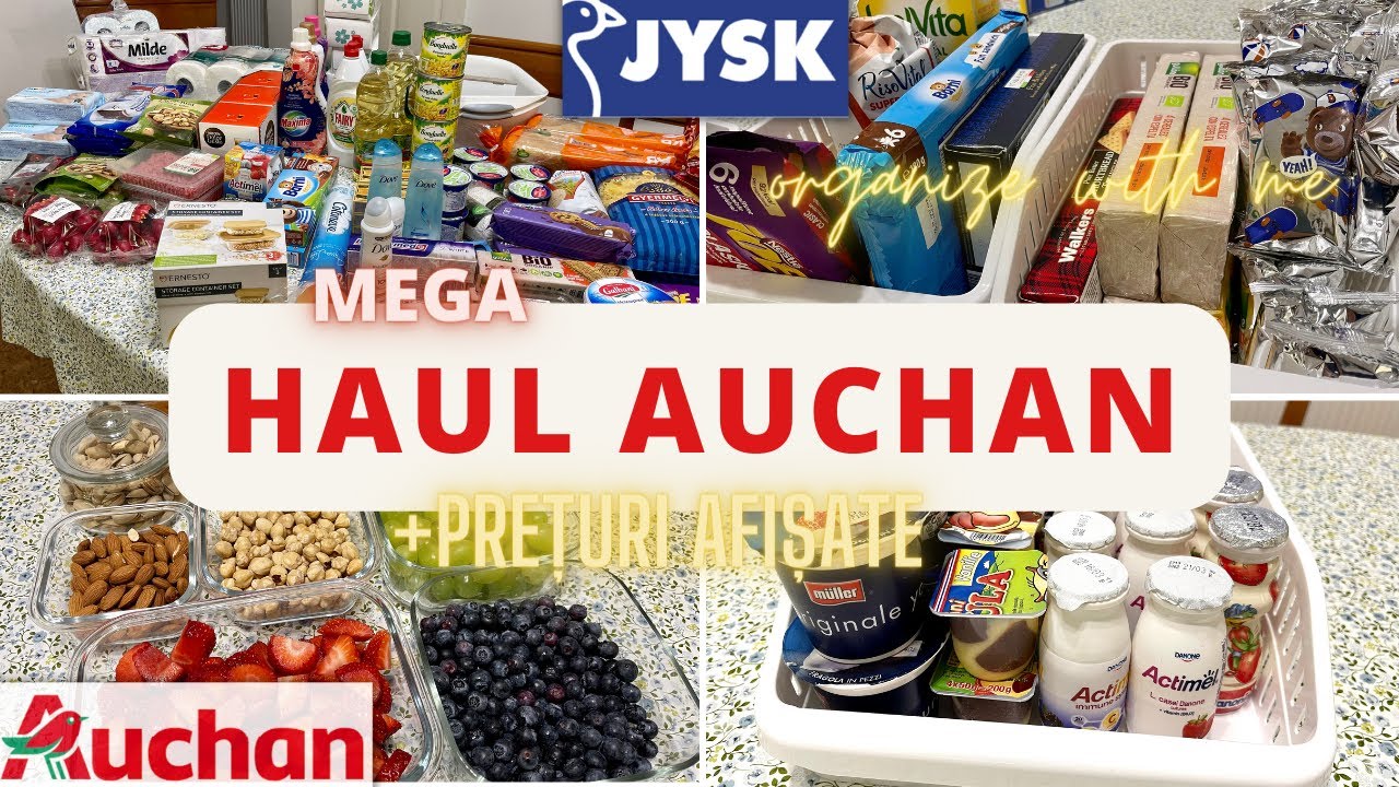 HAUL AUCHAN, LIDL & JYSK // Cumpărături LUNARE // Haul alimentar și nealimentar // ORGANIZARE