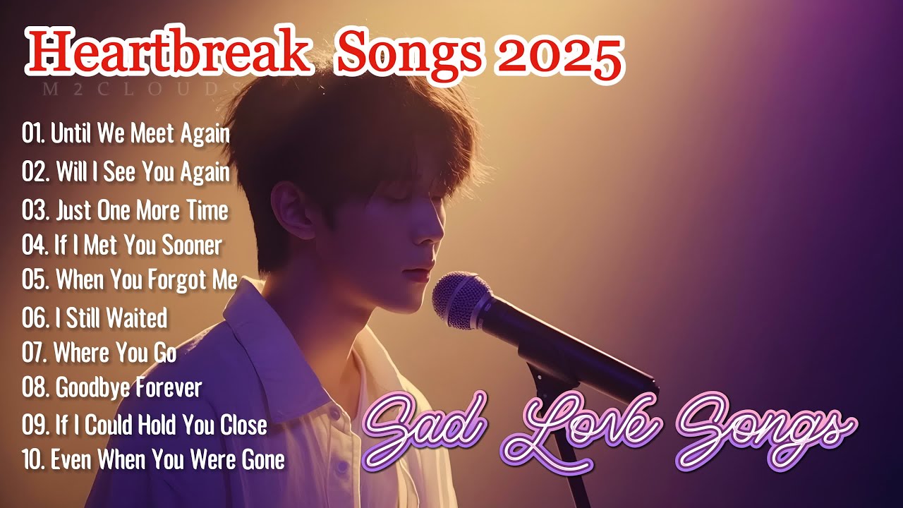 Heartbreak Songs 2025 - Vol.64 | Soft Melodies: Easy listening love songs | English sad love songs