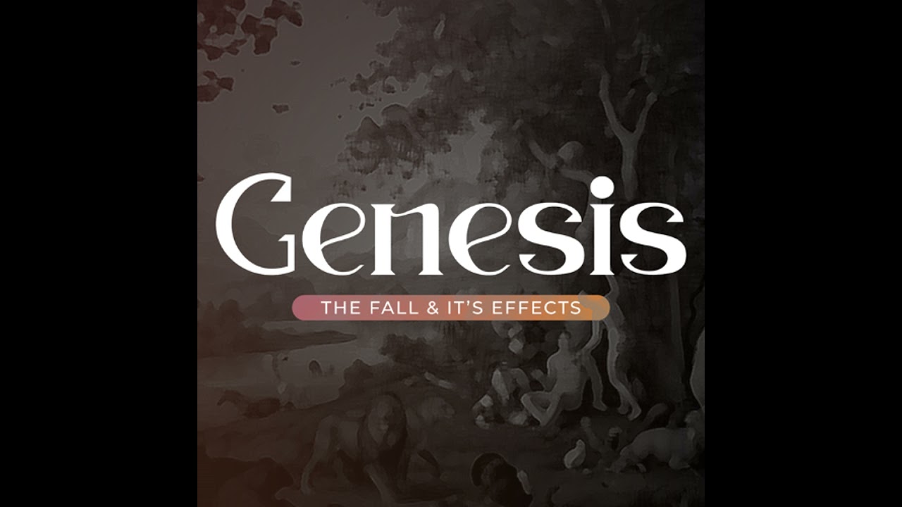 02.01.26 - Genesis #18 - The Fall & Its Effects - The Way of Cain - A New Abel
