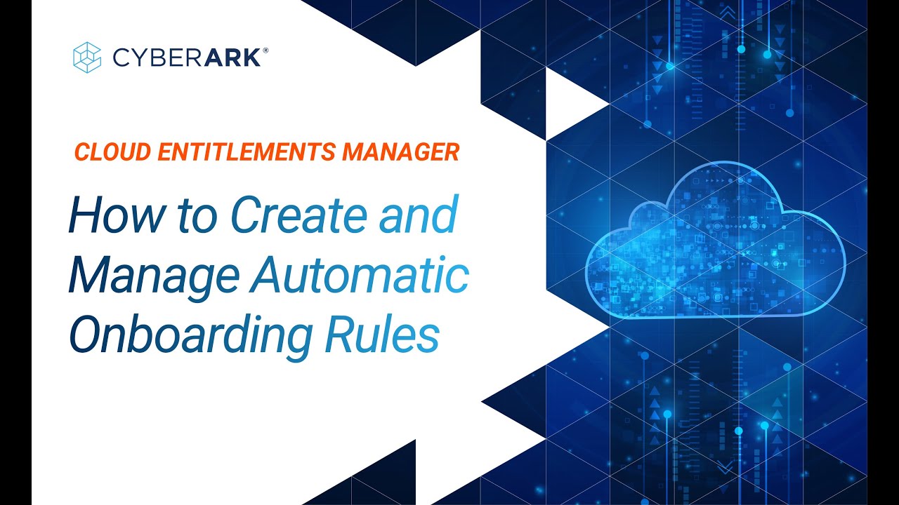 How to Create and Manage Automatic Onboarding Rules | CyberArk