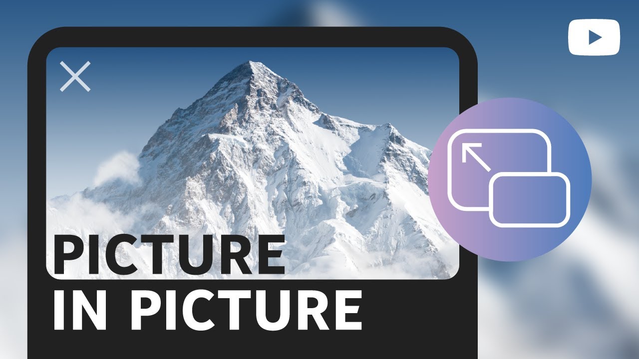 How to use picture-in-picture on your mobile device