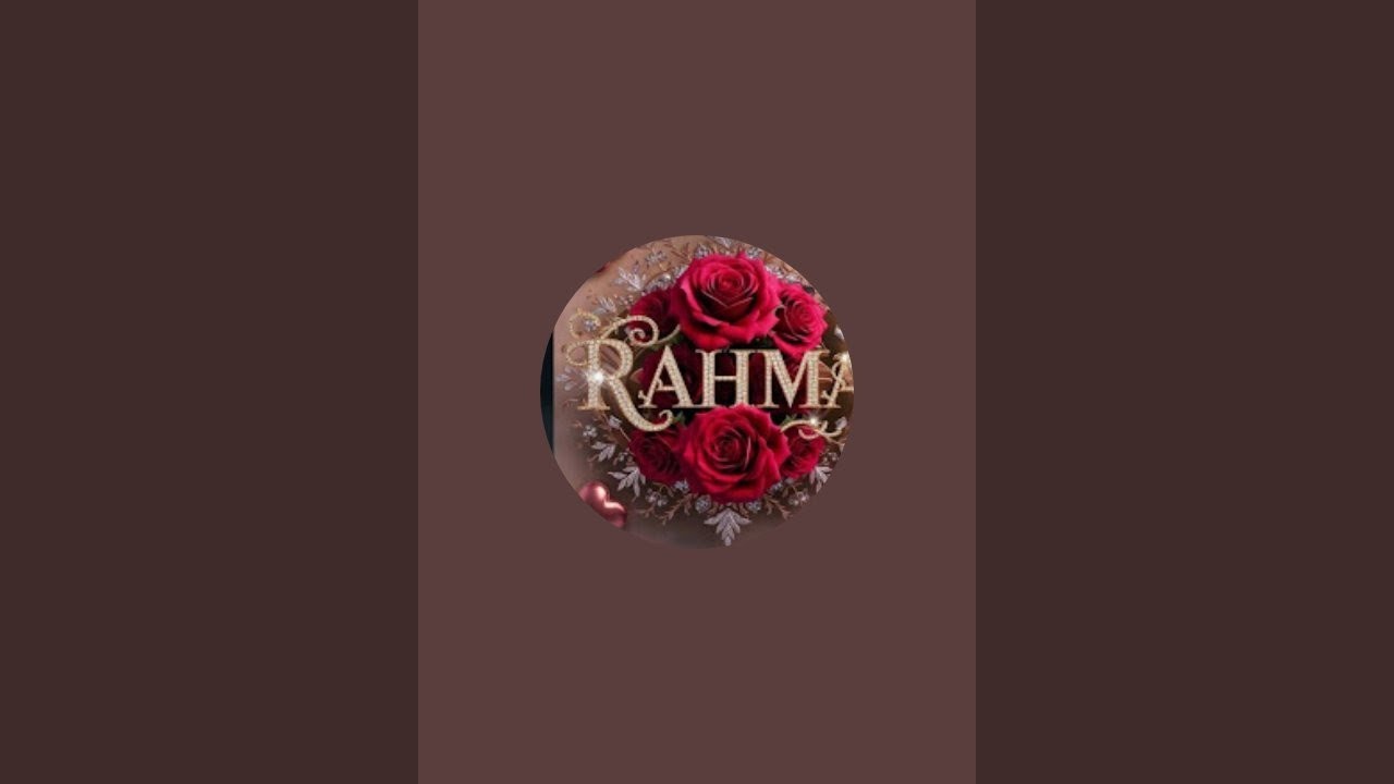 Rahma  You Tube is live!እካን ደህናመጡ
