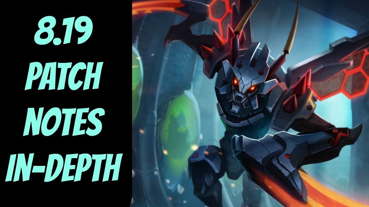 8.19 Patch Notes In-Depth -- League of Legends