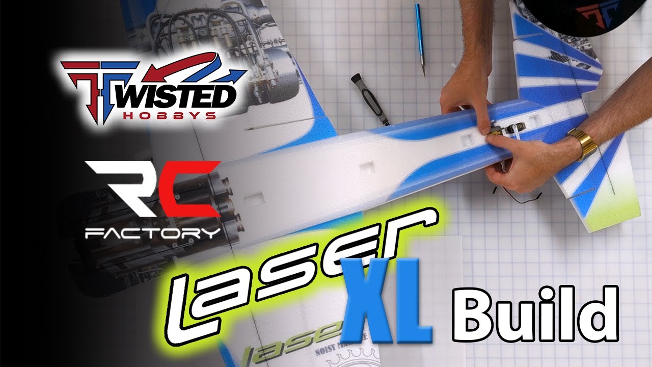 Twisted Hobbys/RC Factory — 42-дюймовый Laser XL — сборка и первый полёт