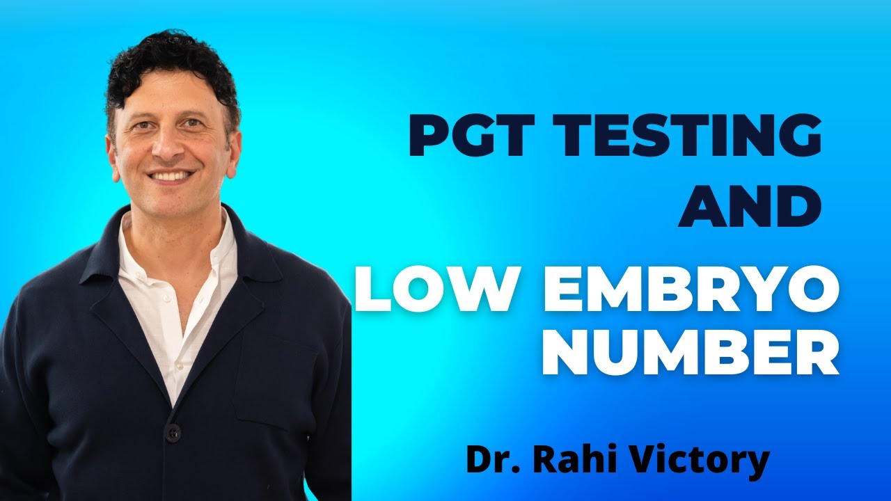 PGT Testing and Low Embryo Number