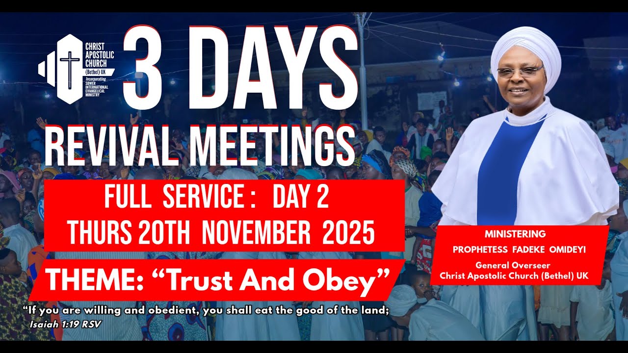 3 DAYS REVIVAL MEETINGS || NOVEMBER 2025 EDITION || THEME:TRUST AND OBEY || 20TH NOV 2025 ||DAY 2
