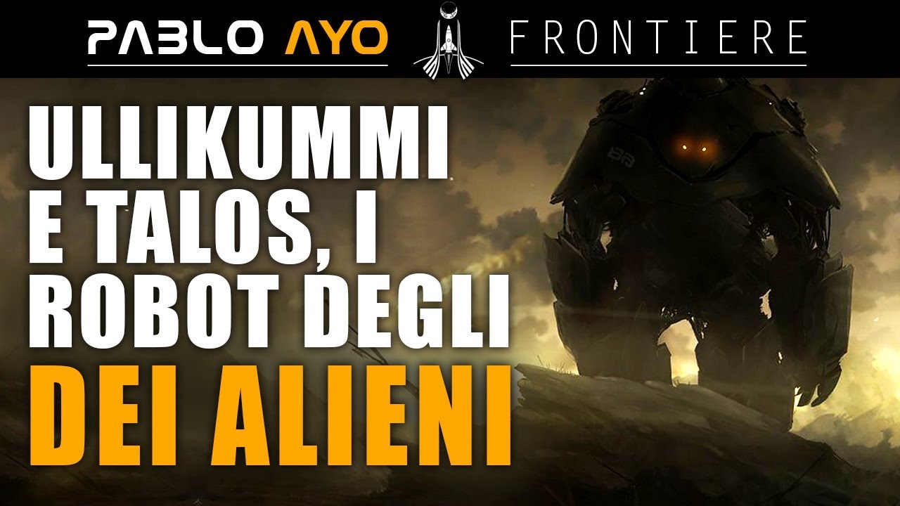 Ullikummi e Talos i robot degli Dei alieni