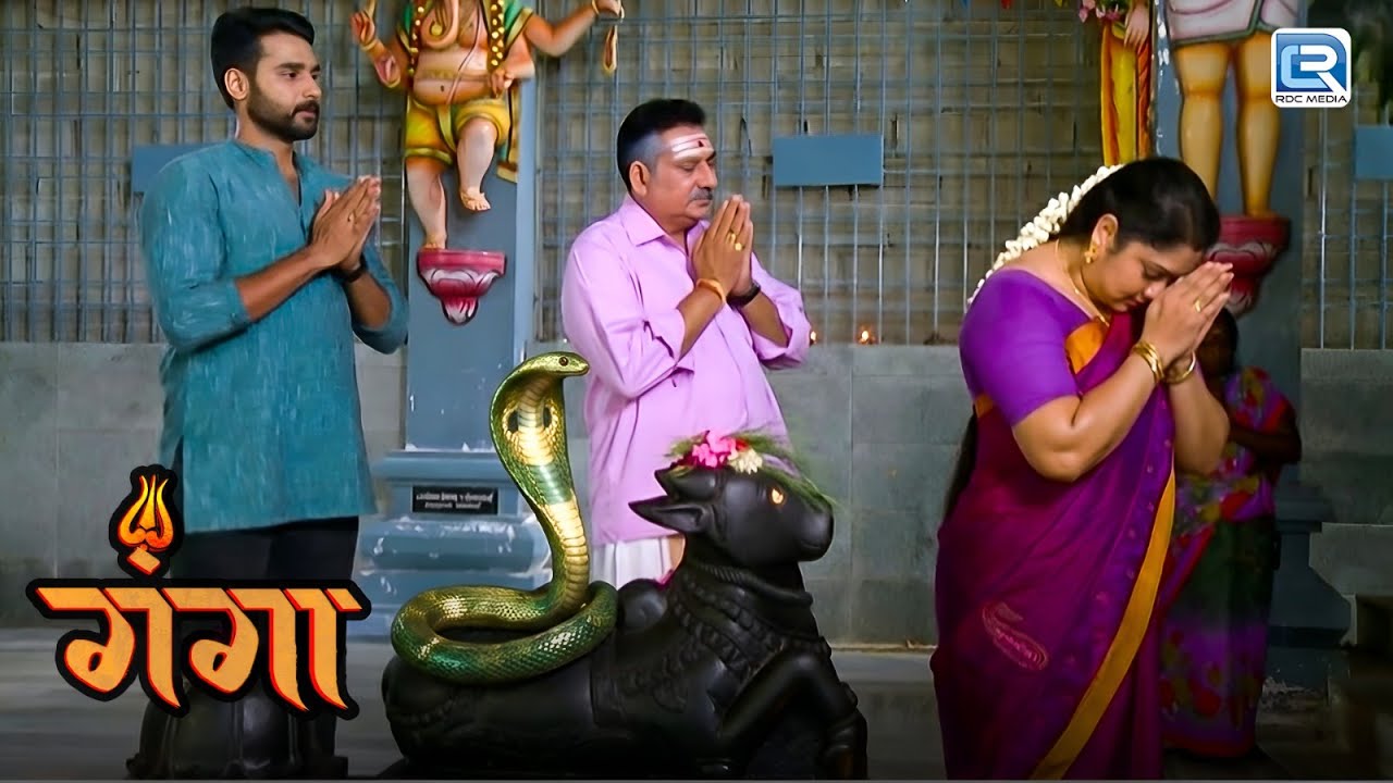 जब शिव मंदिर में नाग ने प्रकट होकर दिए भक्तो को दर्शन  | Ganga | गंगा | Latest Full Episode