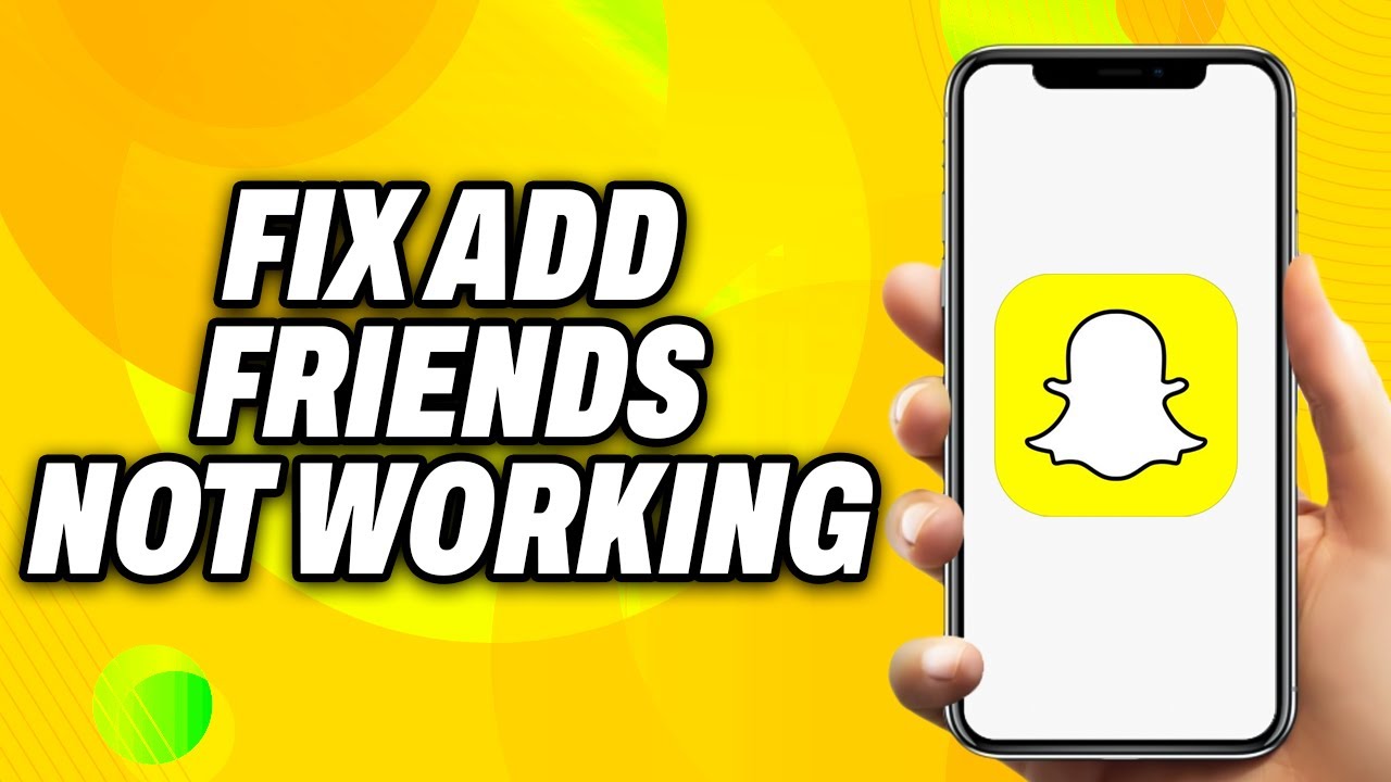 How To Fix Snapchat Add Friends Not Working - Quick Fix