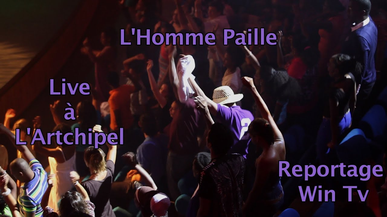 Concert - L'Homme Paille (Martinique) Live &agrave; l'Artchipel en Guadeloupe