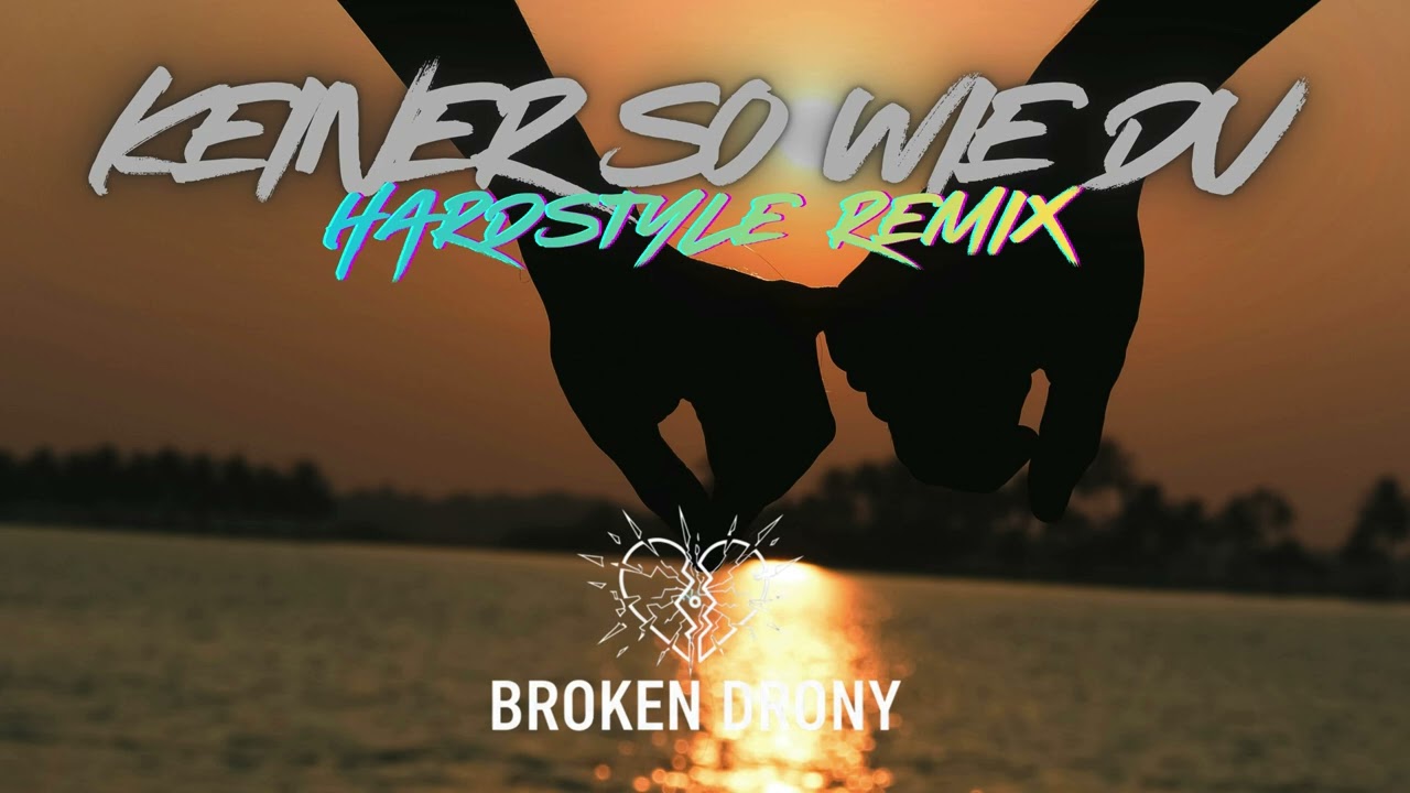 Keiner so wie du - Karina Rose (Hardstyle Remix by Broken Drony)