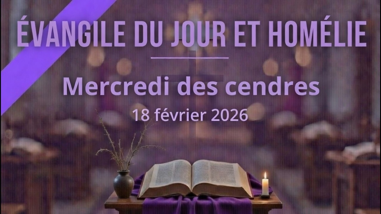 Mercredi des CENDRES 28 Févr 2026 : Evangile et Homélie expliqués