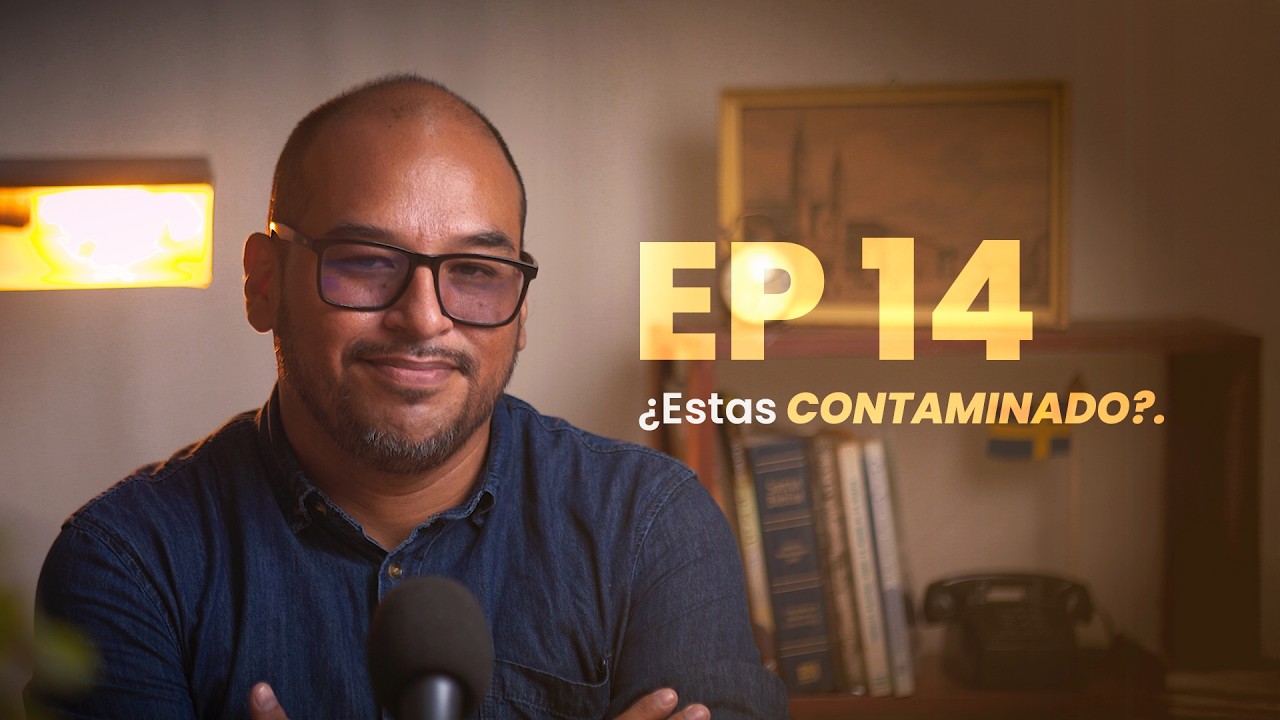 EP 14|  ¿ESTÁS CONTAMINADO? - VOZ DEL CIELO