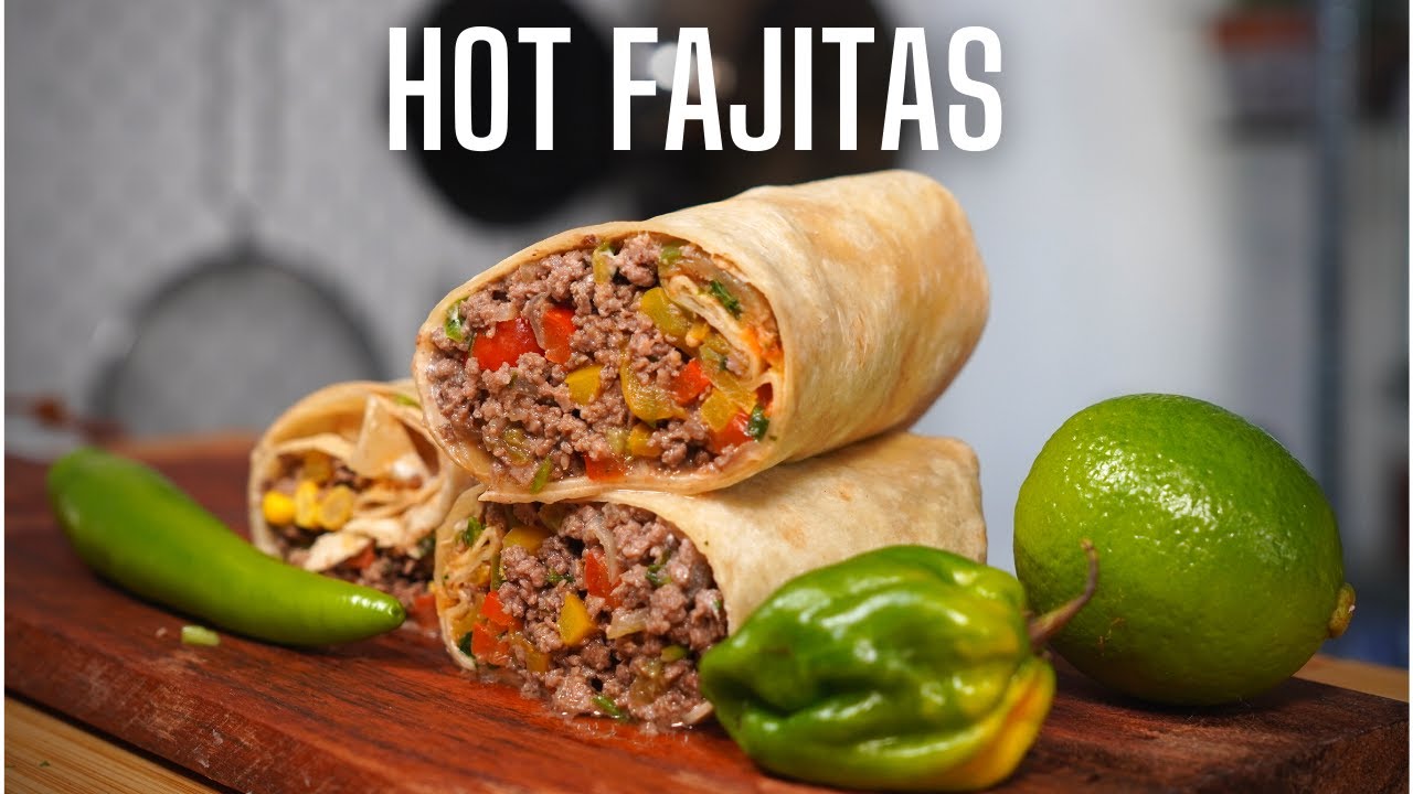 HOT FAJITAS AU BOEUF -- FOOD IS LOVE
