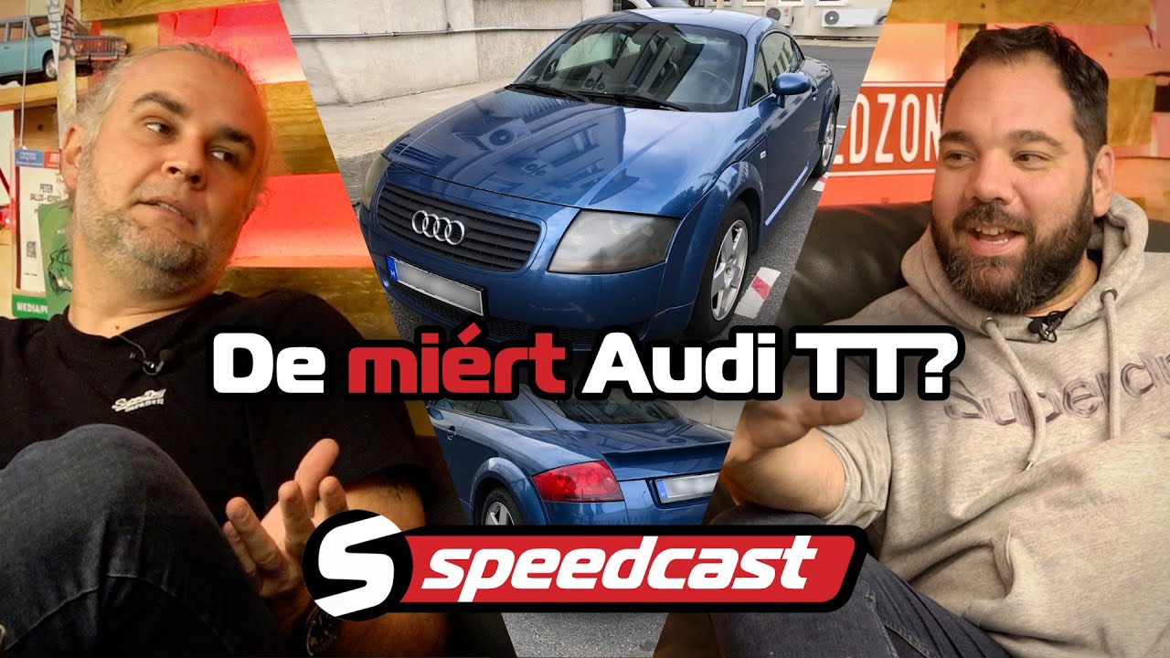 Speedcast (S01E01): De miért Audi TT?