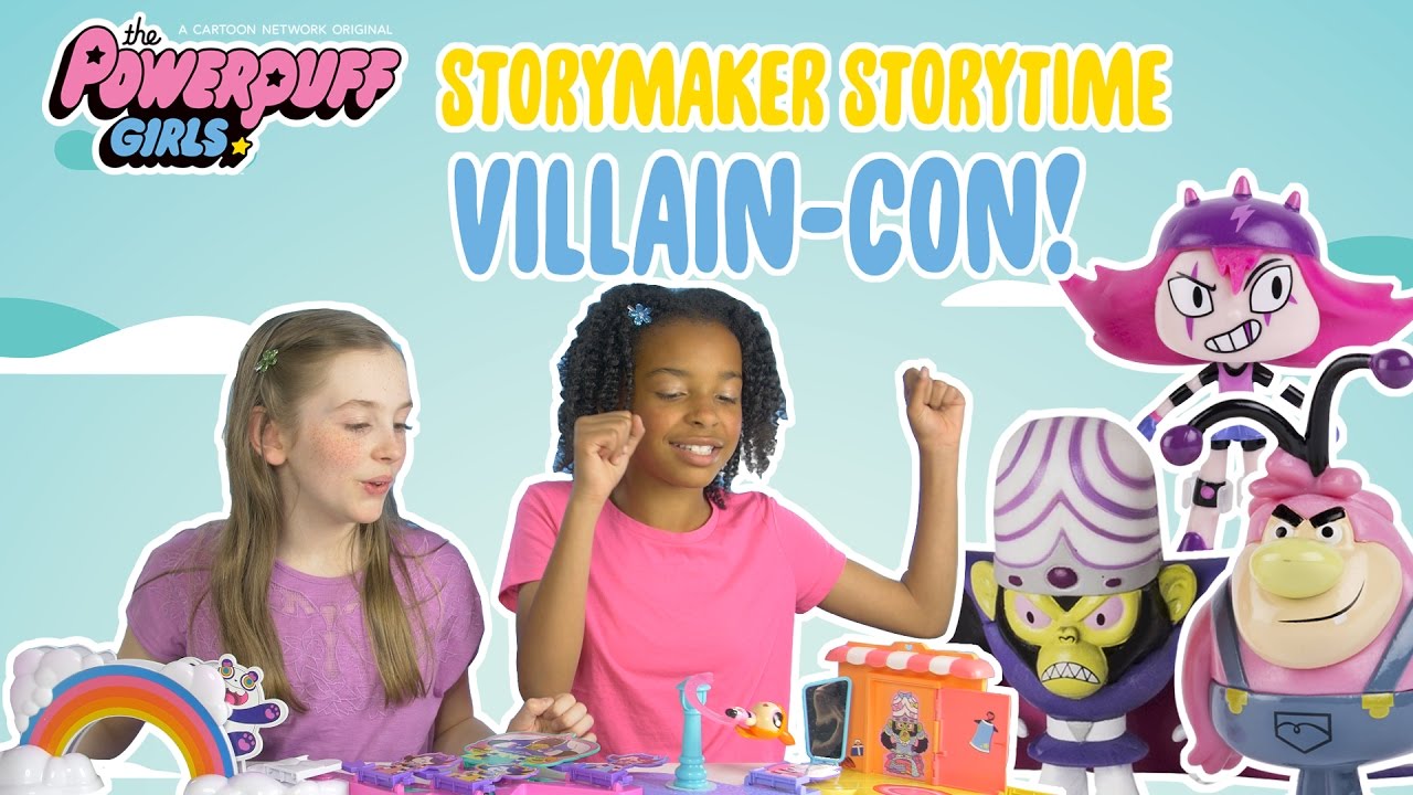 TOY TUESDAYS | Storymaker Playsets Storytime: Villain-Con! | Powerpuff Girls