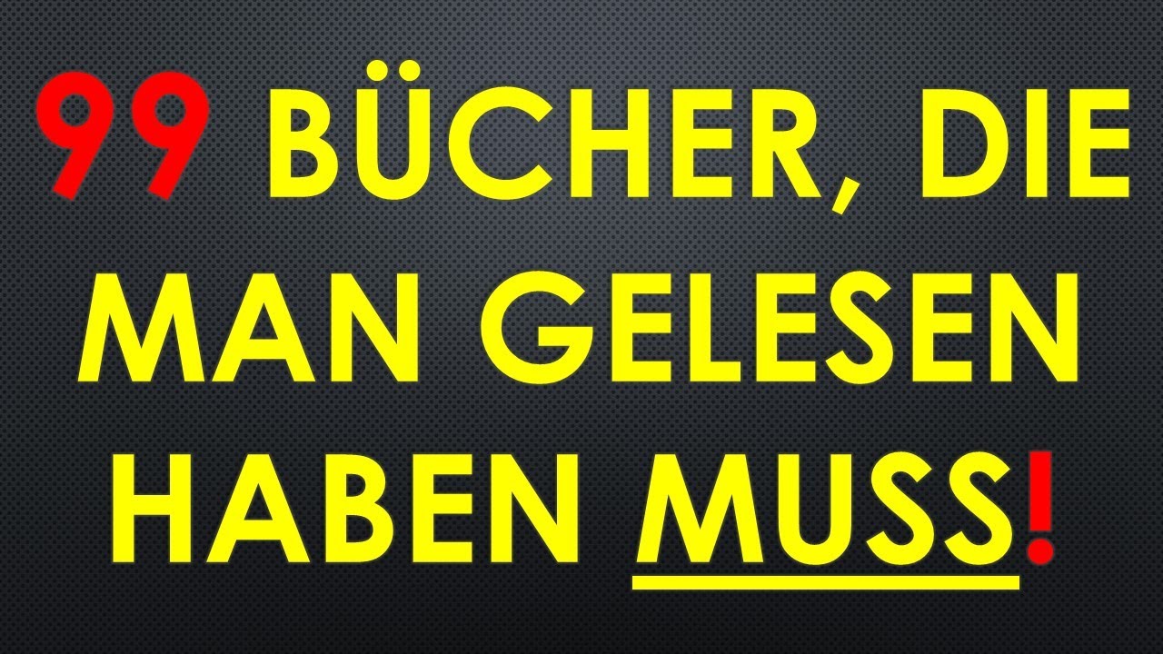 99 BÜCHER, DIE MAN GELESEN HABEN MUSS! #booktube #literatur #kanon
