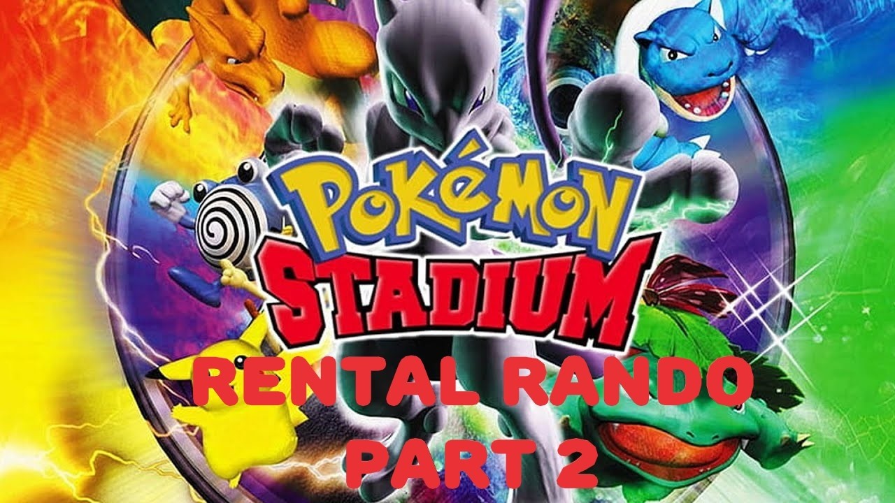 Pokémon Stadium Rental Randomizer | Part 2