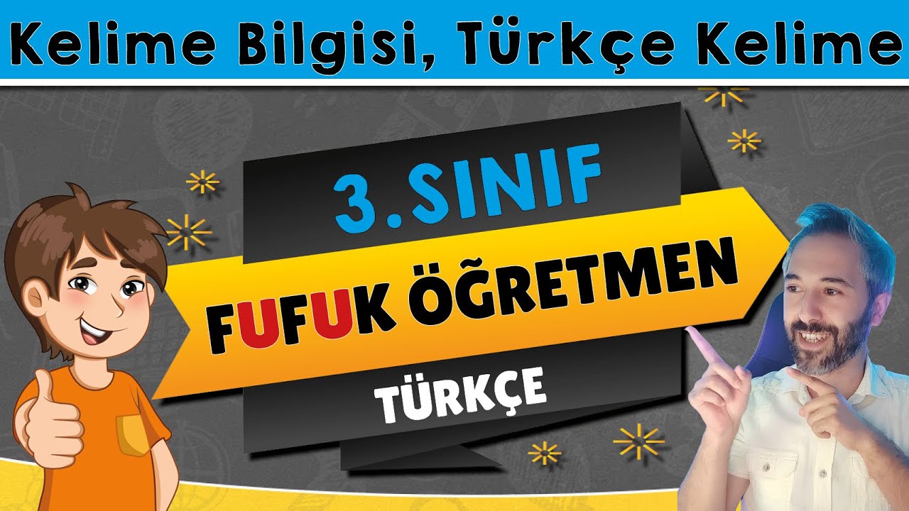 3.Sınıf Türkçe - Kelime Bilgisi, Türkçe Kelimeler