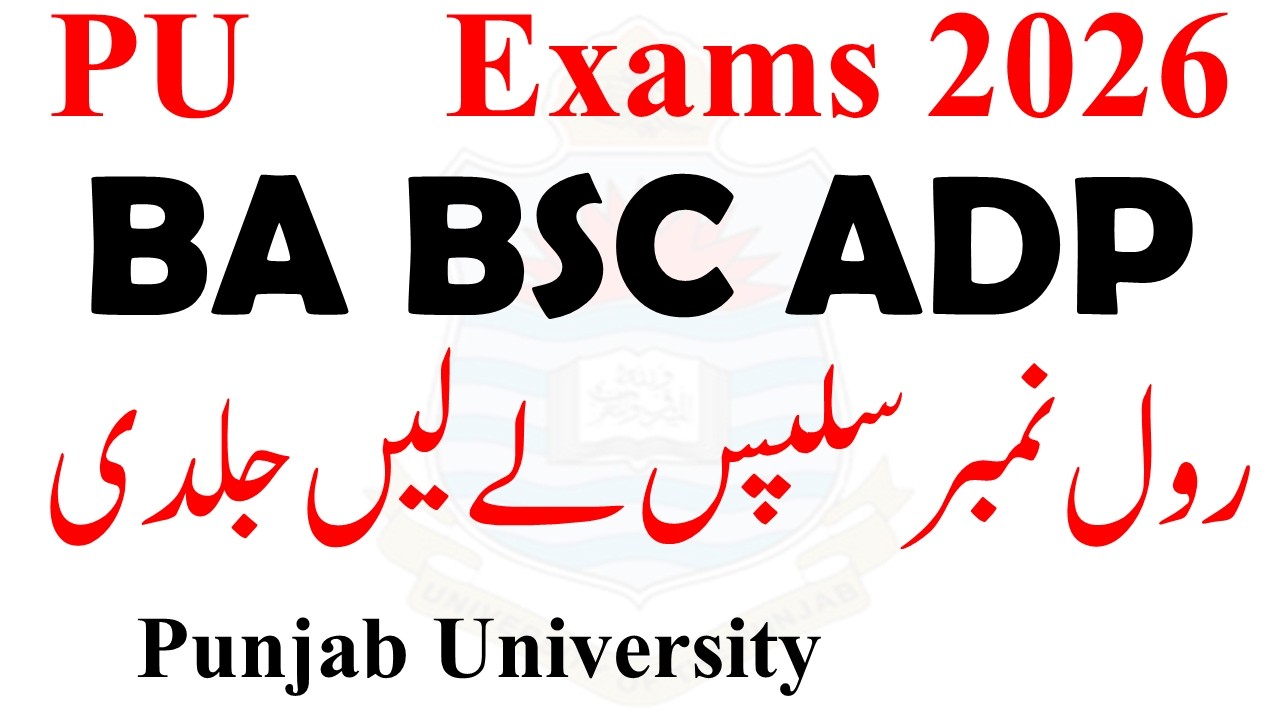 BA BSC ADP Annual 2026 Exams PU | ADP Annual 2026 Roll No Slips PU | ADA ADS Exams 2026 PU