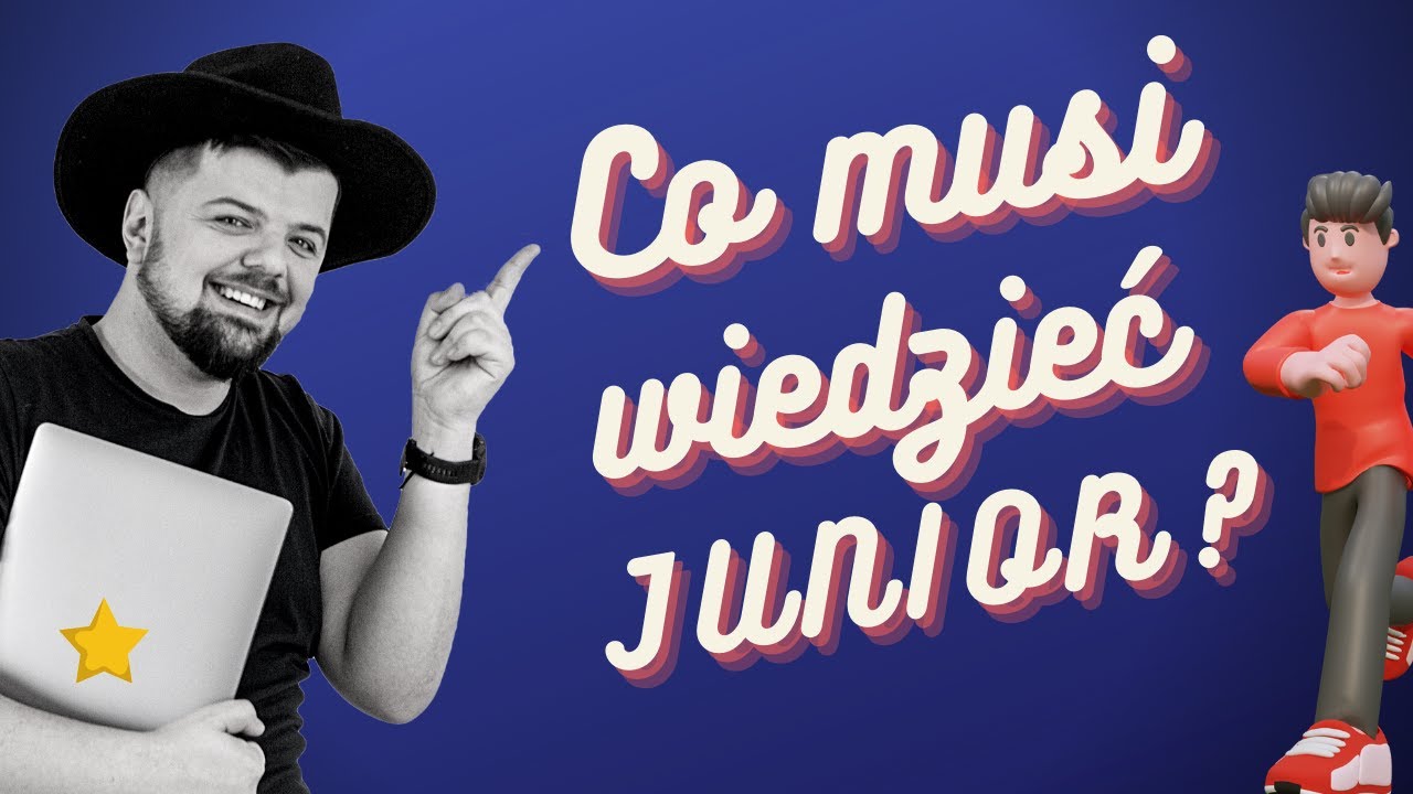 CO MUSI WIEDZIEĆ JUNIOR DEVELOPER?