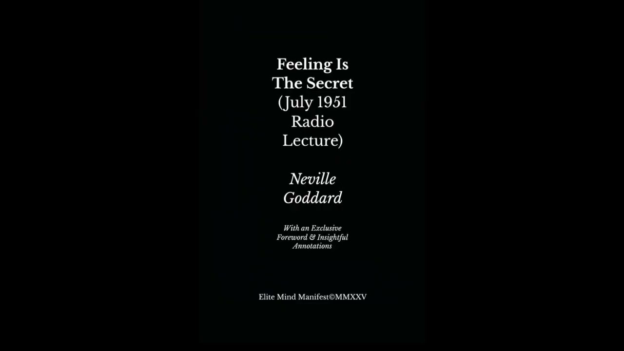 Feeling Is The Secret (1951 Radio Lecture) – Neville Goddard | Full Audiobook [Human Narration]