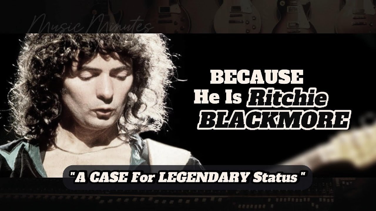 Eps.1, Ritchie BLACKMORE: A CASE For LEGENDARY Status